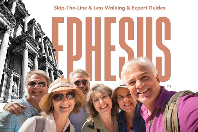 Ephesus: Private Tour with Skip-The-Line & Less Walking - Key points to know before booking